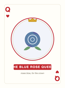 Queen of Hearts — the Blue Rose Queen